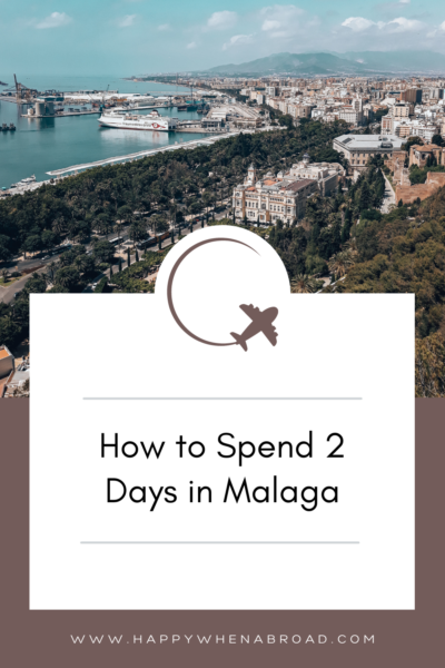 How to spend 2 days in Malaga