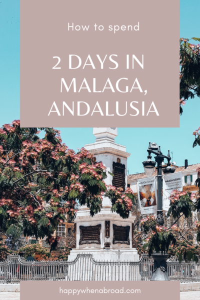 How to Spend 2 Days in Malaga - A Detailed Travel Guide