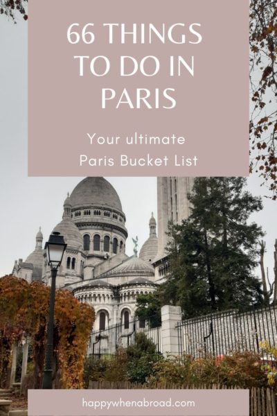 The Ultimate Paris Bucket List – 66 things to do in Paris
