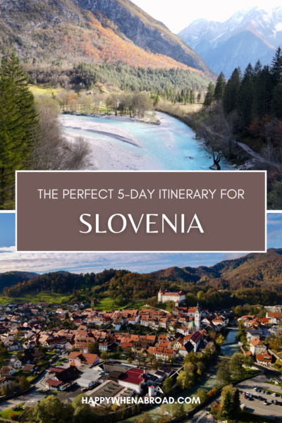 the perfect 5 day itinerary for slovenia