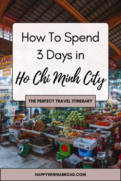 how to spend 3 days in ho chi minh city