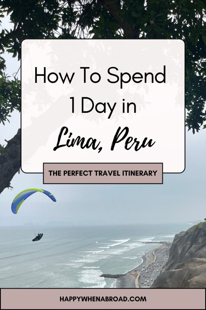 how to spend one day in lima peru
