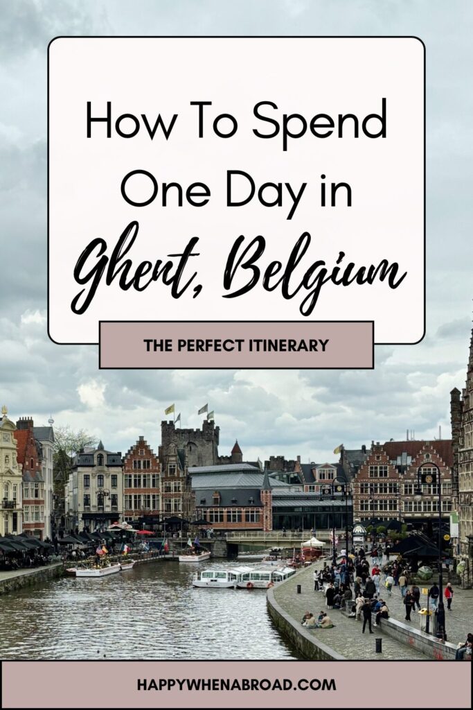 how to spend one day in ghent belgium