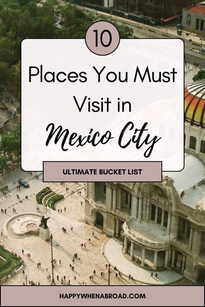 10 places you must visit in mexico city