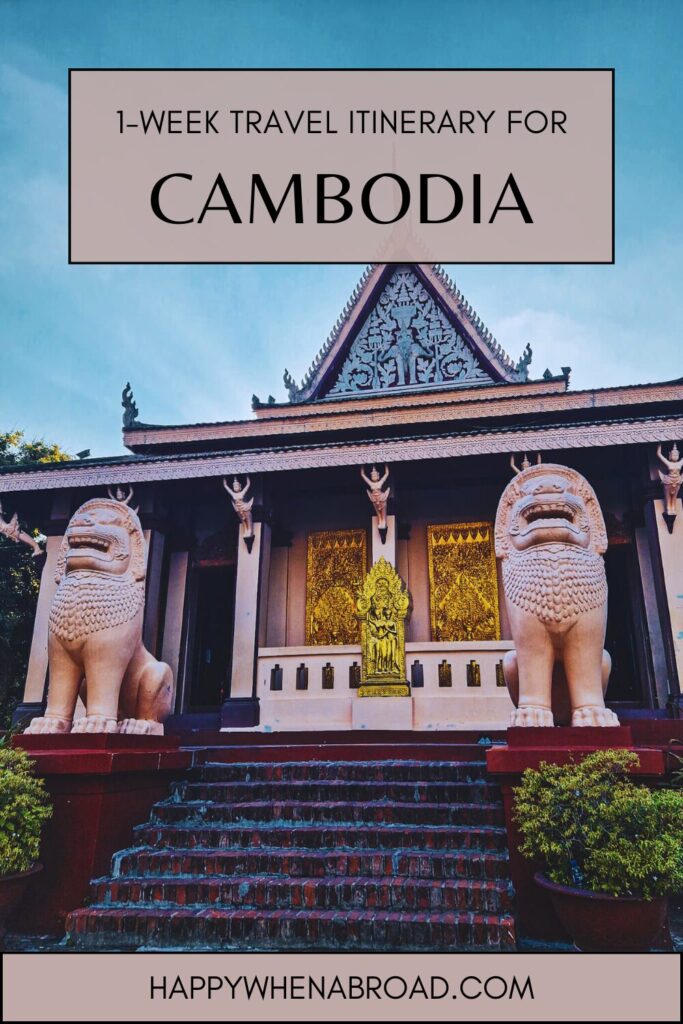 the perfect 1-week cambodia itinerary