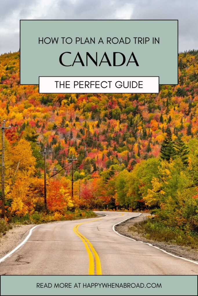 the perfect guide for planning a road trip in canada