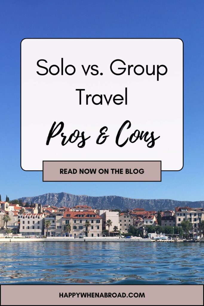 solo vs group travel pros and cons